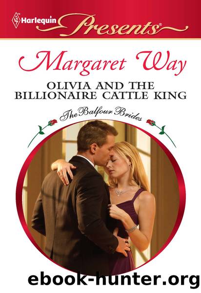 Olivia and the Billionaire Cattle King by Margaret Way