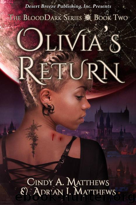 Olivia's Return by Cindy Matthews & Adrian Matthews