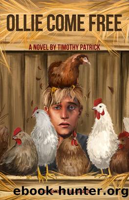 Ollie Come Free by Timothy Patrick