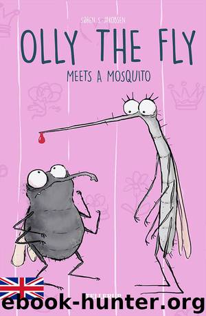 Olly the Fly #4: Olly the Fly Meets a Mosquito by Søren S. Jakobsen
