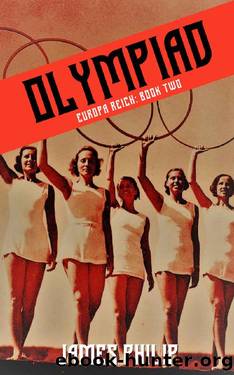 Olympiad (Europa Reich Book 2) by James Philip