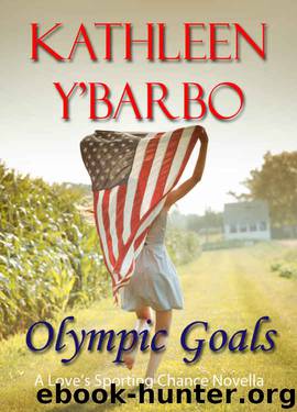 Olympic Goals by Kathleen Y'Barbo