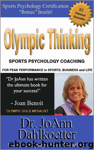 Olympic Thinking: Sports Psychology Coaching for Peak Performance in Sports, Business and Life by JoAnn Dahlkoetter