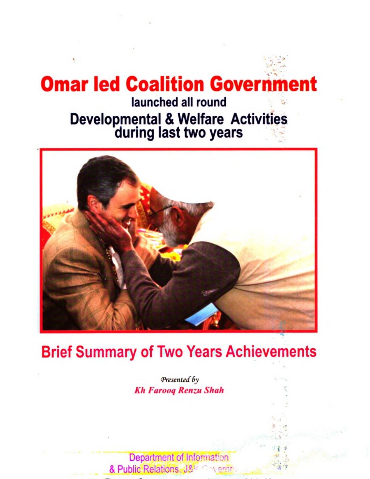 Omar led coalition government launched all round developmental & welfare activities during last two years : brief summary of two years achievements by Jammu and Kashmir (India); Kh Farooq Renzu Shah