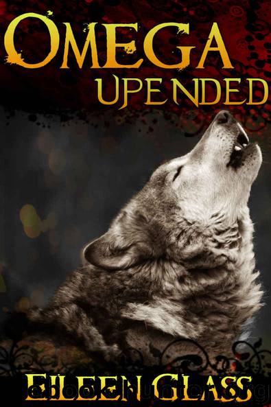 Omega #4: Upended (MM Wolf Shifter Romance) by Glass Eileen