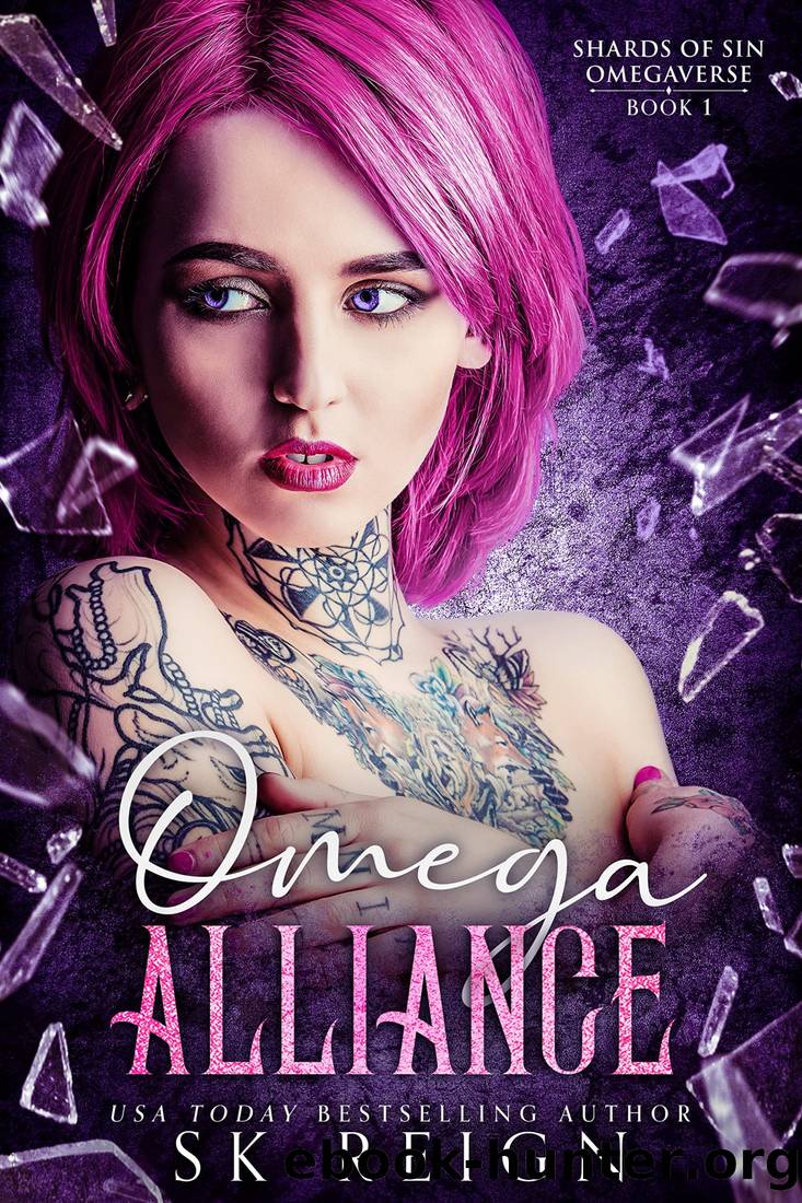 Omega Alliance (Shards of Sin Omegaverse Book 1) by SK Reign