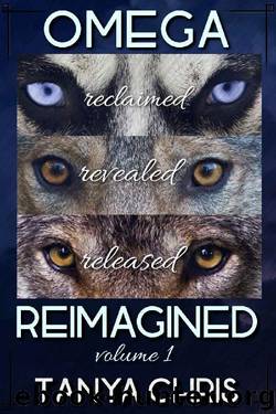 Omega Reimagined volume 1 by Tanya Chris