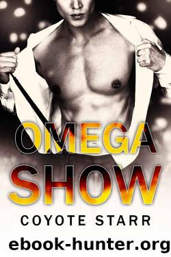 Omega Show by Coyote Starr