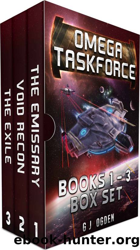 Omega Taskforce Series: Books 1 - 3: A Military Sci-Fi Box Set by G J Ogden