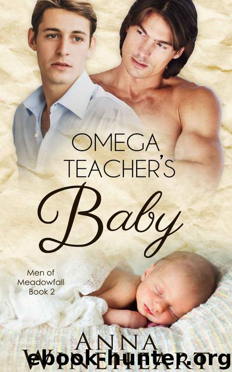 Omega Teacher's Baby (Men of Meadowfall Book 2) by Anna Wineheart
