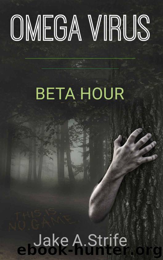 Omega Virus_Beta Hour by Jake A. Strife