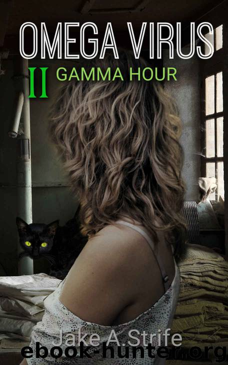 Omega Virus_Book 2_Gamma Hour by Jake A. Strife