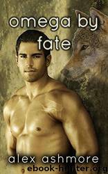Omega by Fate by Alex Ashmore