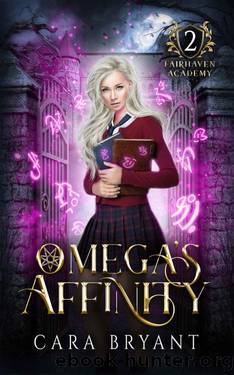 Omega's Affinity (Fairhaven Academy Book 2) by Cara Bryant