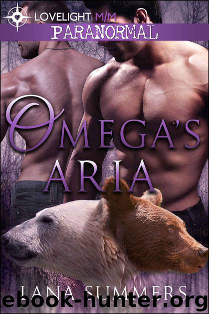 Omega's Aria (The Bear Song Trilogy Book 1) by Lana Summers