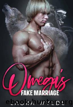 Omega's Fake Marriage: Enemies to Lovers by Laura Wylde