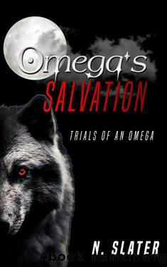 Omega's Salvation (Trials of an Omega & Rise of the Luna Book 2) by N. Slater