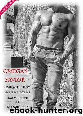 Omega's Savior (Omega Destiny, International Book 3) by Kian Rhodes