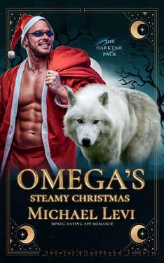 Omega's Steamy Christmas: MPREG Dating App Romance by Michael Levi