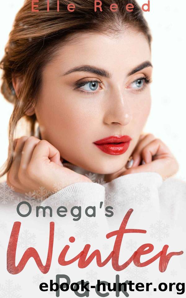 Omega's Winter Pack: Omegaverse Reverse Harem Romance by Elle Reed