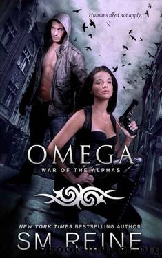 Omega: An Urban Fantasy Novel (War of the Alphas Book 1) by SM Reine