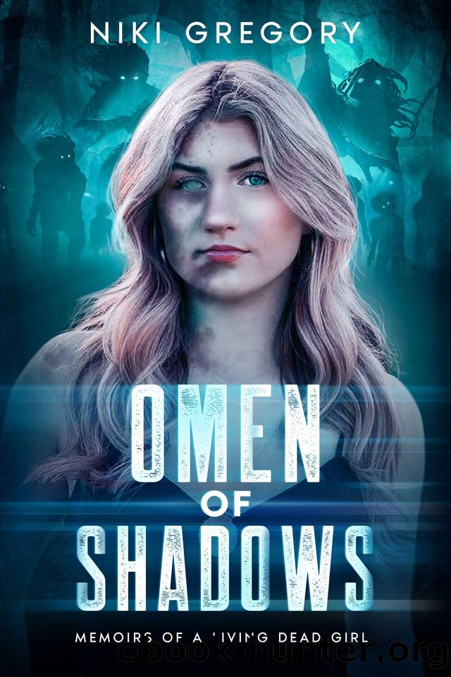 Omen Of Shadows: Memoirs Of A Living Dead Girl by Niki Gregory