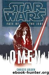 Omen: Star Wars (Fate of the Jedi) by Christie Golden