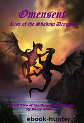Omensent: Rise of the Shadow Dragons by Barry Gibbons
