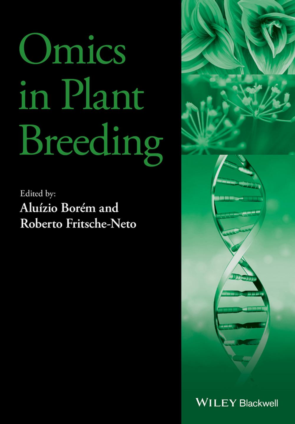 Omics in Plant Breeding by Borém Aluízio; Fritsche-Neto Roberto