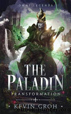 Omni Legends - The Paladin: Transformation by Kevin Groh
