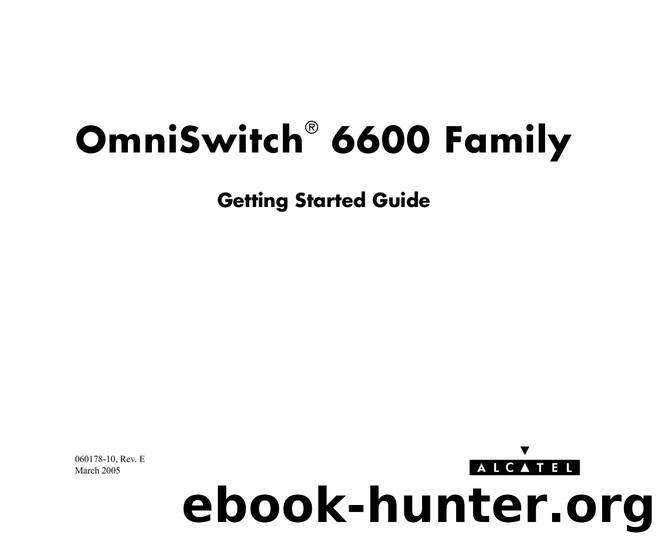 OmniSwitch 6600 Family Getting Started Guide by Alcatel Internetworking