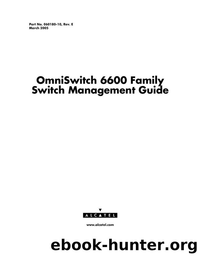 OmniSwitch 6600 Family Switch Management Guide by Alcatel Internetworking