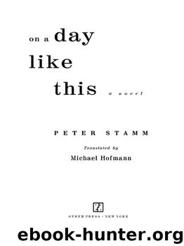 On A Day Like This by Peter Stamm
