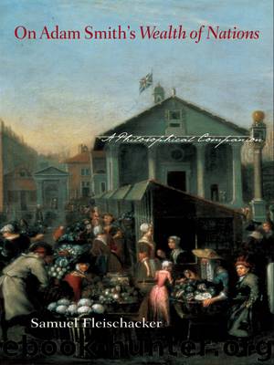 On Adam Smith's Wealth of Nations by Fleischacker Samuel;