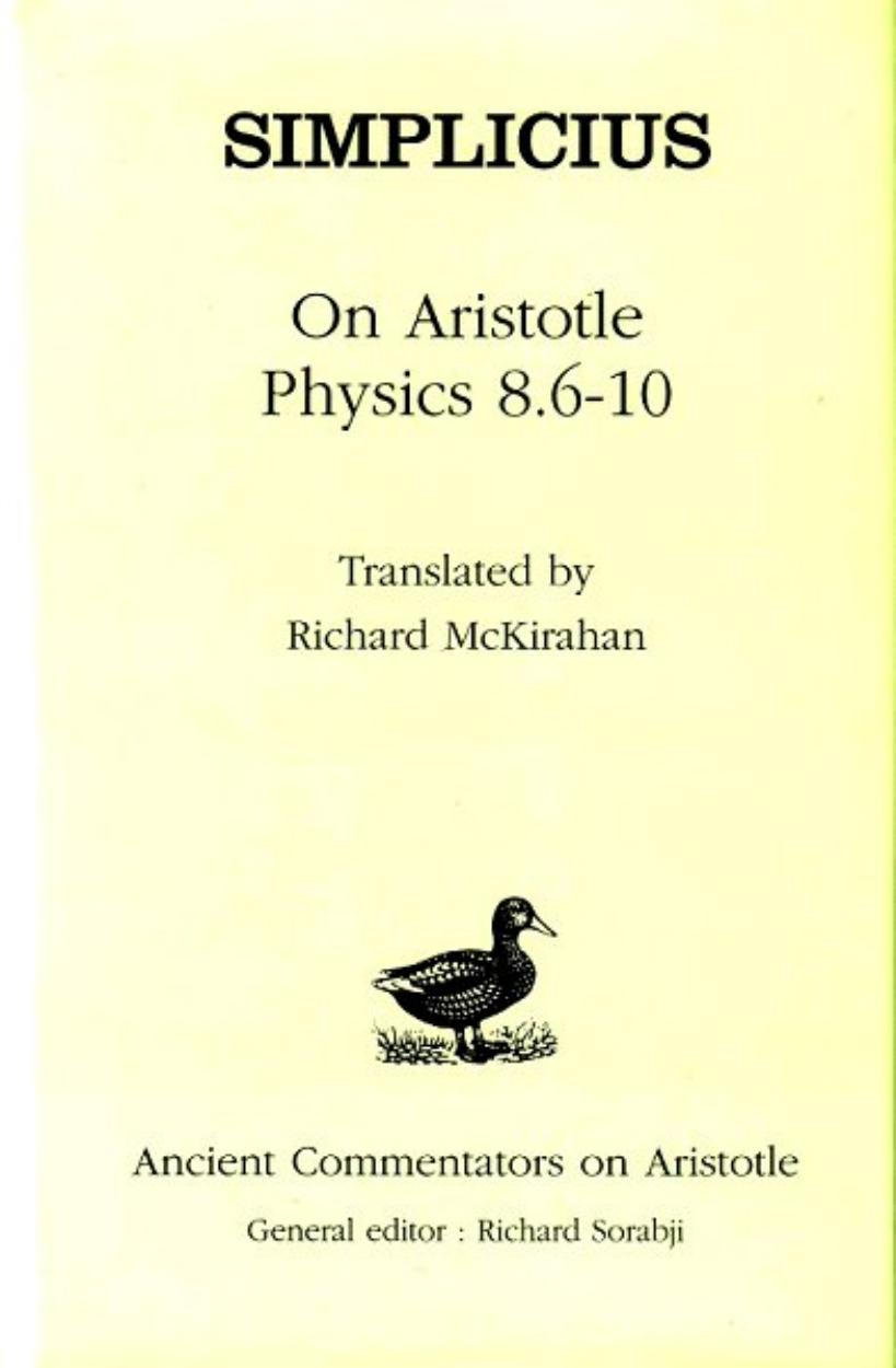 On Aristotle Physics 8.6-10 by Simplicius ; translated by Richard McKirahan