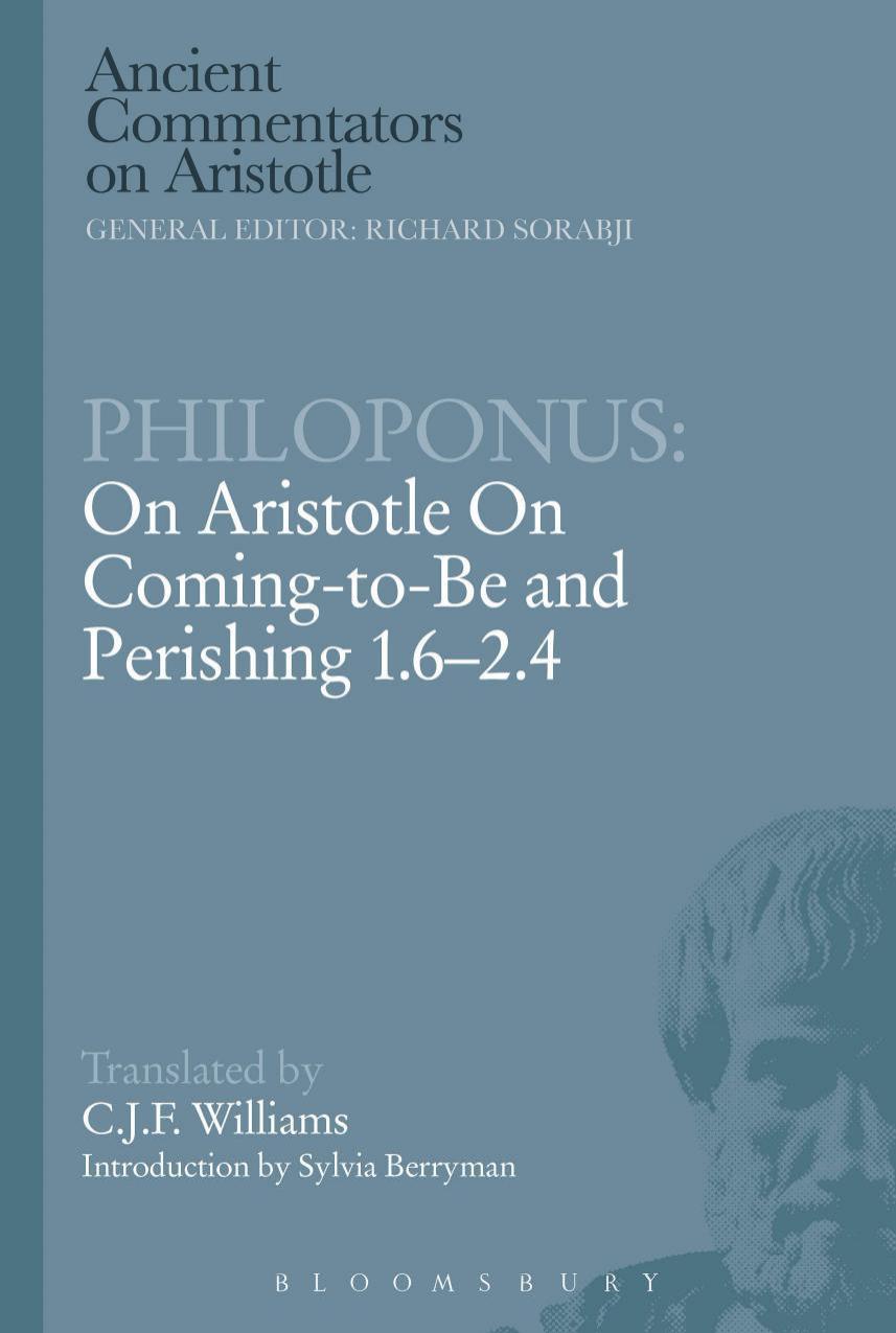 On Aristotle's On coming-to-be and perishing 1.6-2.4 by Philoponus John; Williams Christopher John Fardo