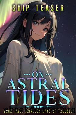 On Astral Tides - Book 2 - Thirteen Days Of Trouble: A Modern-day return of magic LitRPG (On Astral Tides - From Humble Freelancer To Astral Emperor) by Ship Teaser