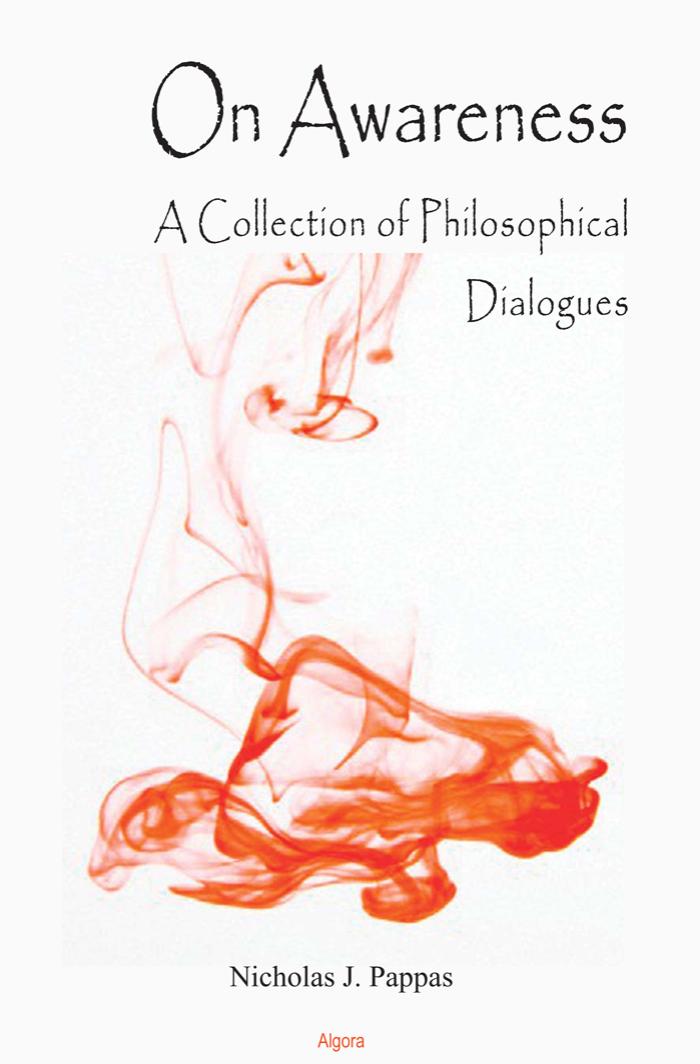 On Awareness. A Collection of Philosophical Dialogues by Nicholas J Pappas