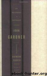 On Becoming a Novelist by John Gardner & Raymond Carver