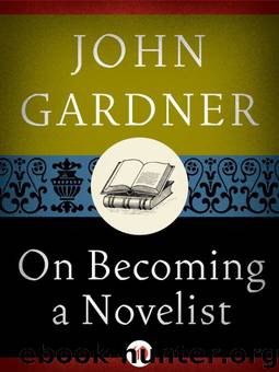 On Becoming a Novelist by John Gardner