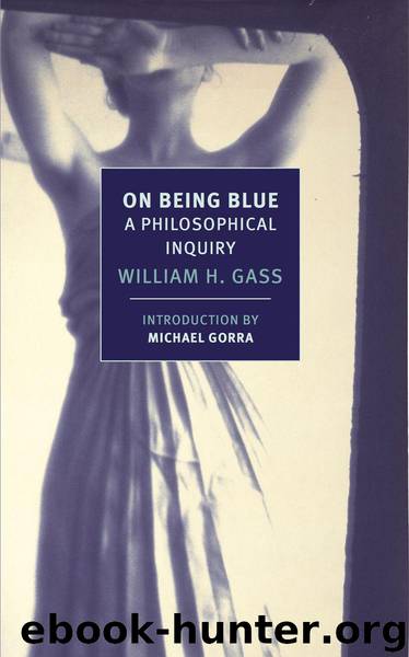 On Being Blue: A Philosophical Inquiry (New York Review Books Classics) by Gass William H