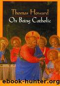 On Being Catholic by Howard Thomas