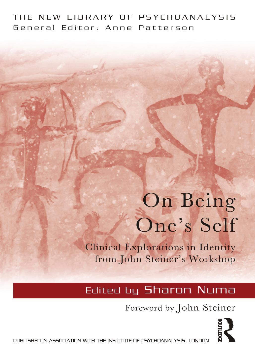On Being One's Self Clinical Explorations in Identity from John Steiner's Workshop by Sharon Numa