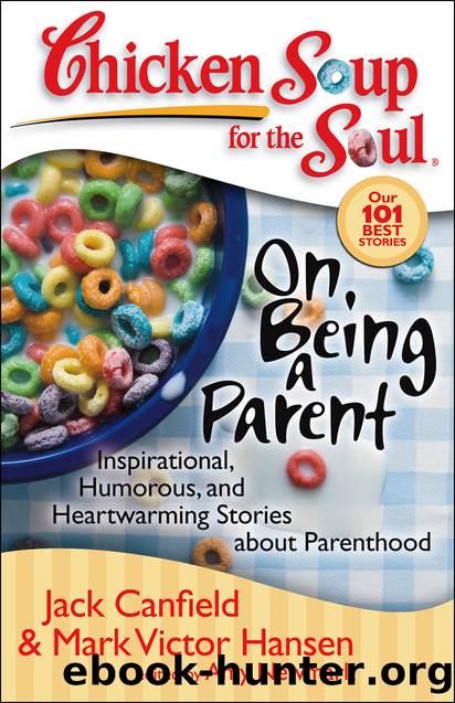 On Being a Parent by Jack Canfield & Mark Victor Hansen & Amy Newmark