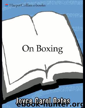On Boxing by Joyce Carol Oates