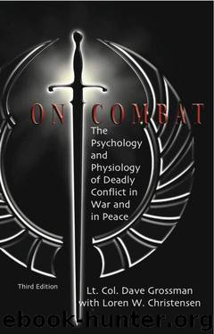 On Combat: The Psychology and Physiology of Deadly Conflict in War and Peace by Dave Grossman & Loren W. Christensen