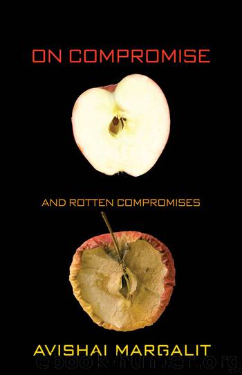 On Compromise and Rotten Compromises by Margalit Avishai;