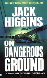 On Dangerous Ground by Higgins Jack