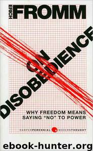 On Disobedience: Why Freedom Means Saying "No" to Power by Erich Fromm