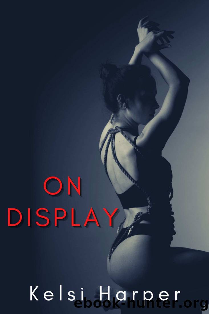 On Display: An Exhibitionist BDSM Erotica Short by Kelsi Harper